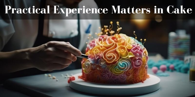 Why Practical Experience Matters in Cake Courses on Flavors
