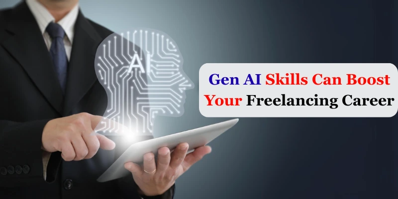 How Gen AI Skills Can Boost Your Freelancing Career